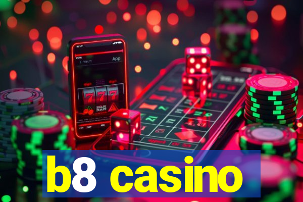 b8 casino